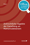 Bayer, Zivilrechtliche Aspekte der Forschung an  Humansubstanzen