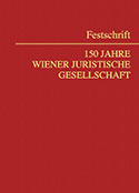 Festschrift, 150 Jahre Wiener Juristische Gesellschaft